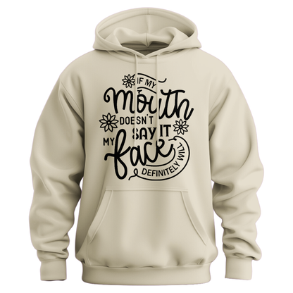 If My Mouth Doesn't Say It Hoodie