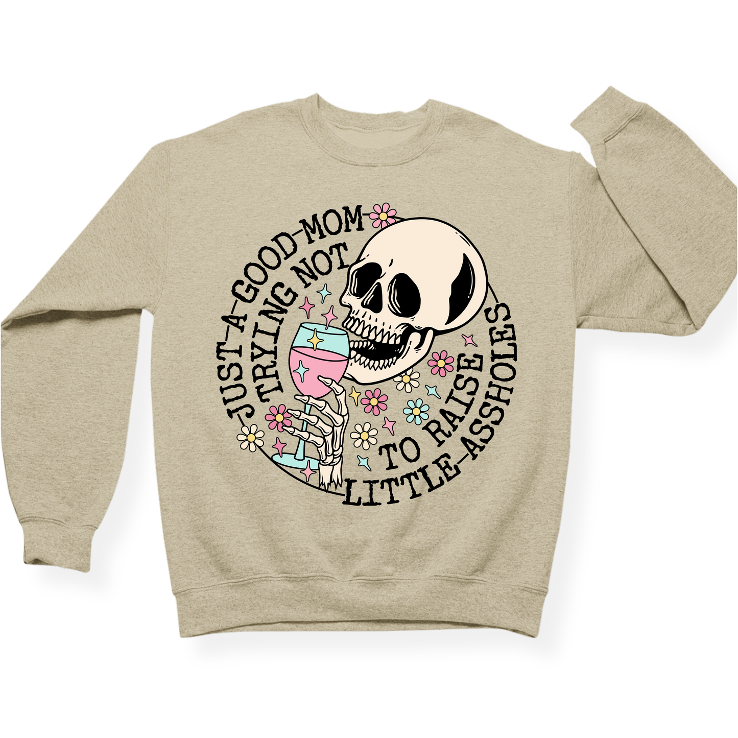 Just A Mom Trying Not To Raise Assholes Crewneck