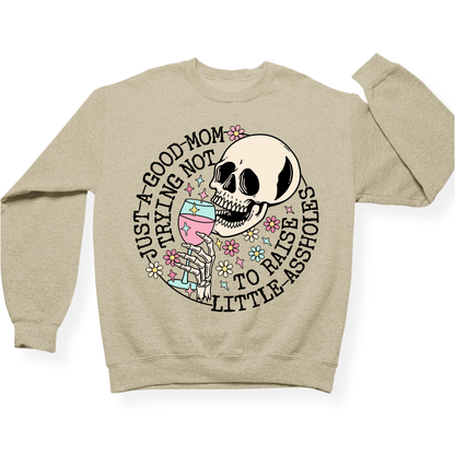 Just A Mom Trying Not To Raise Assholes Crewneck