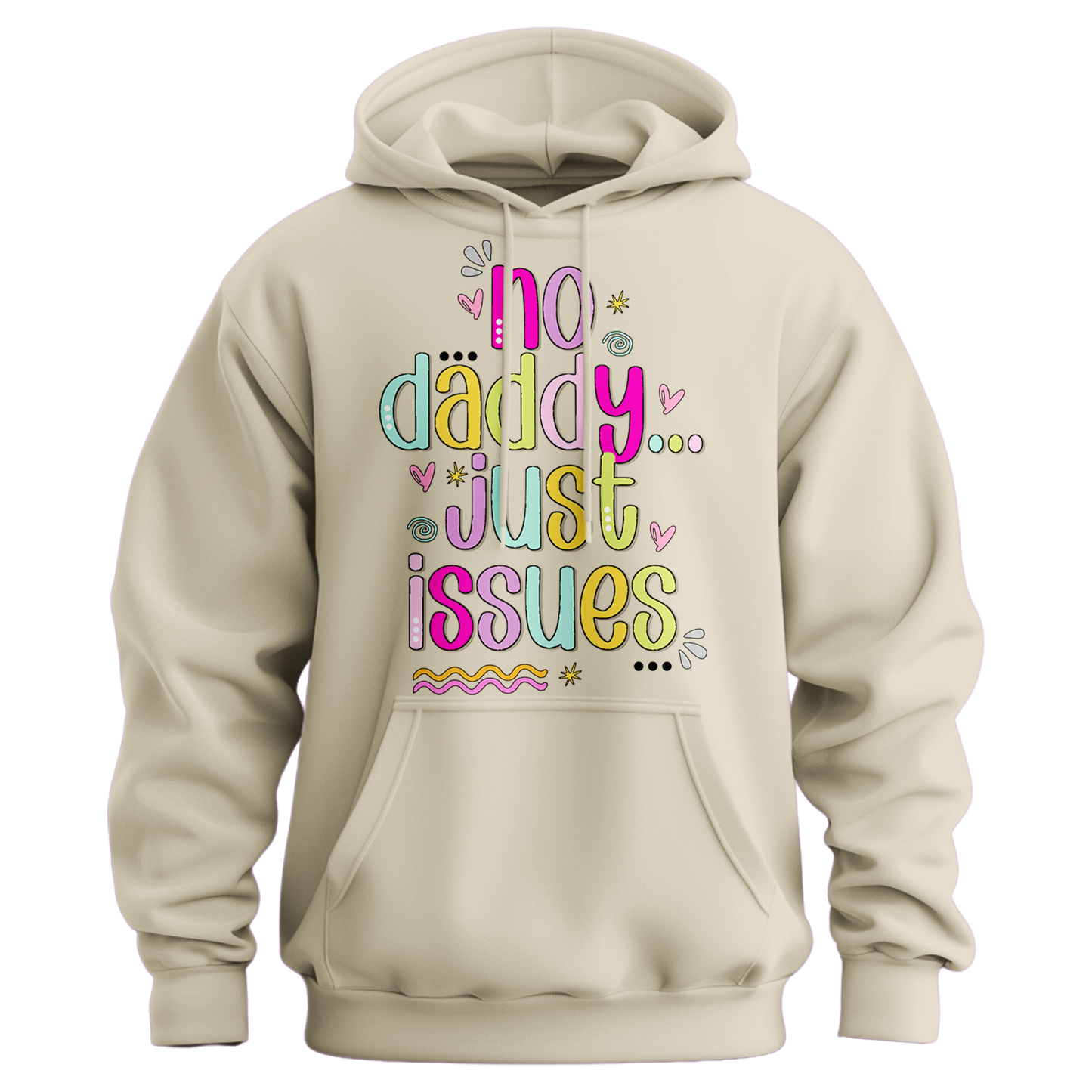 No Daddy Just Issues Hoodie