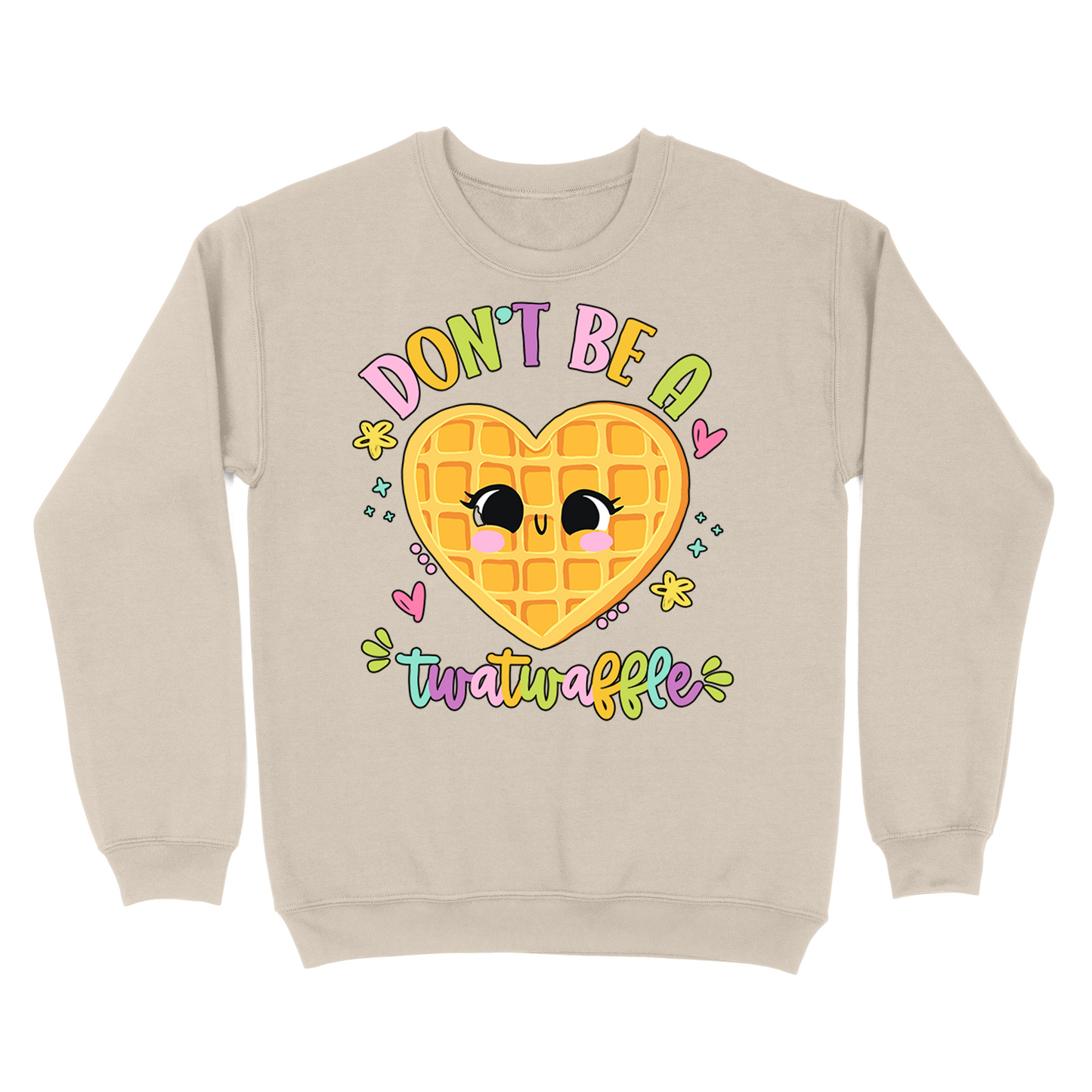 Don't Be A Twatwaffle Crewneck