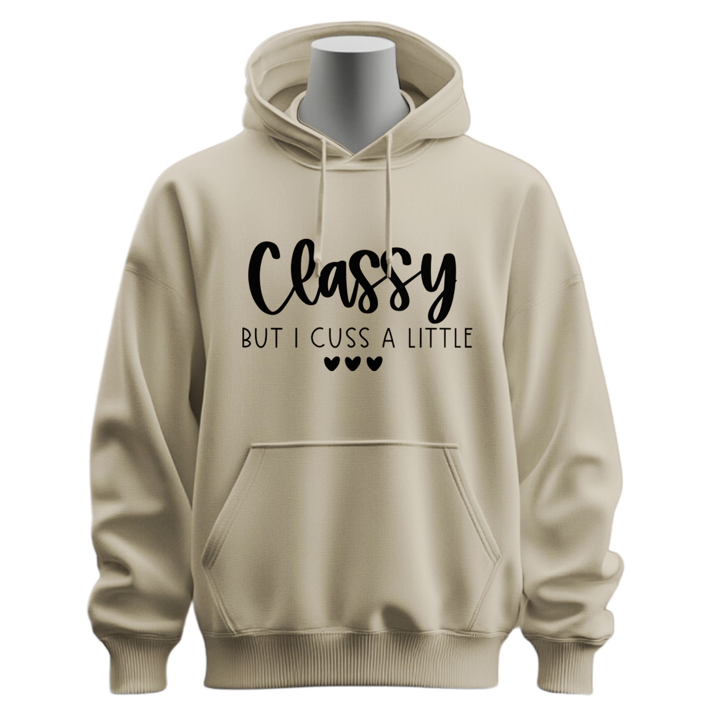 Classy But I Cuss A Little Hoodie