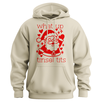 What Up Tinsel Tits Hoodie