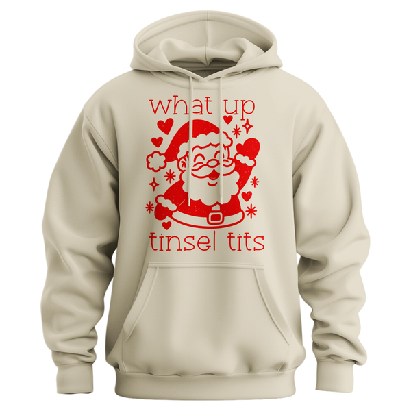 What Up Tinsel Tits Hoodie