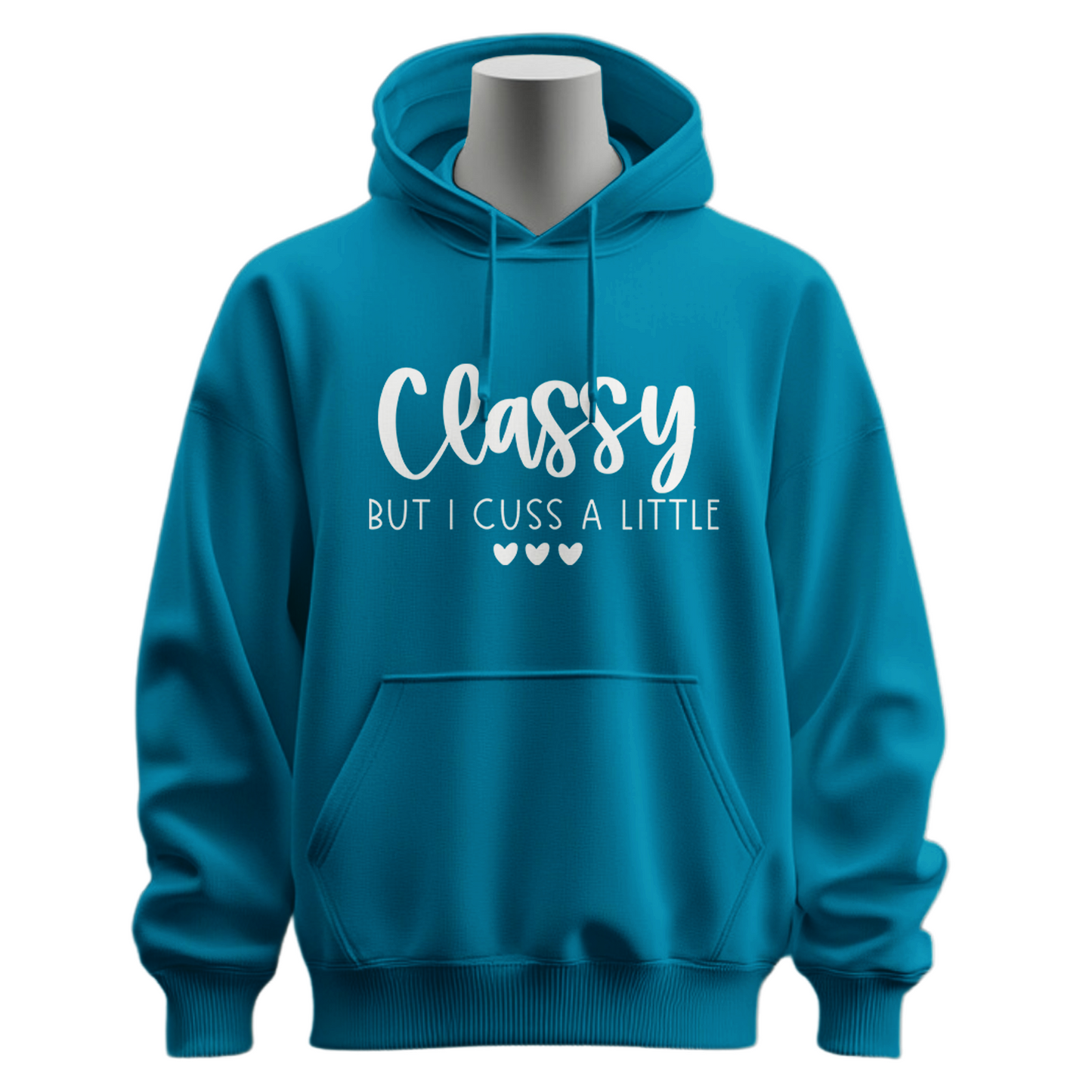 Classy But I Cuss A Little Hoodie