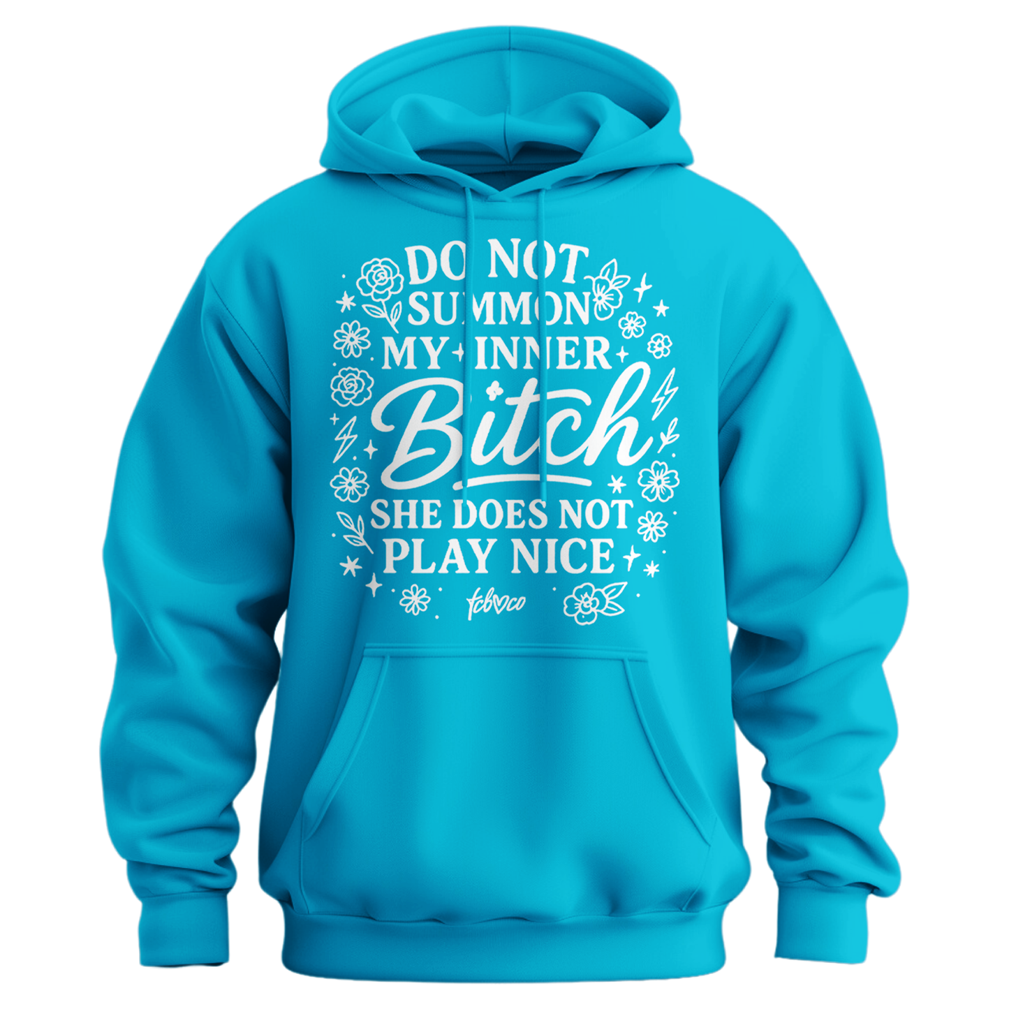 Do Not Summon My Inner Bitch Hoodie