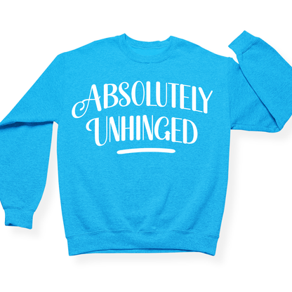 Absolutely Unhinged Crewneck (Official Lyndseydotw Merch)