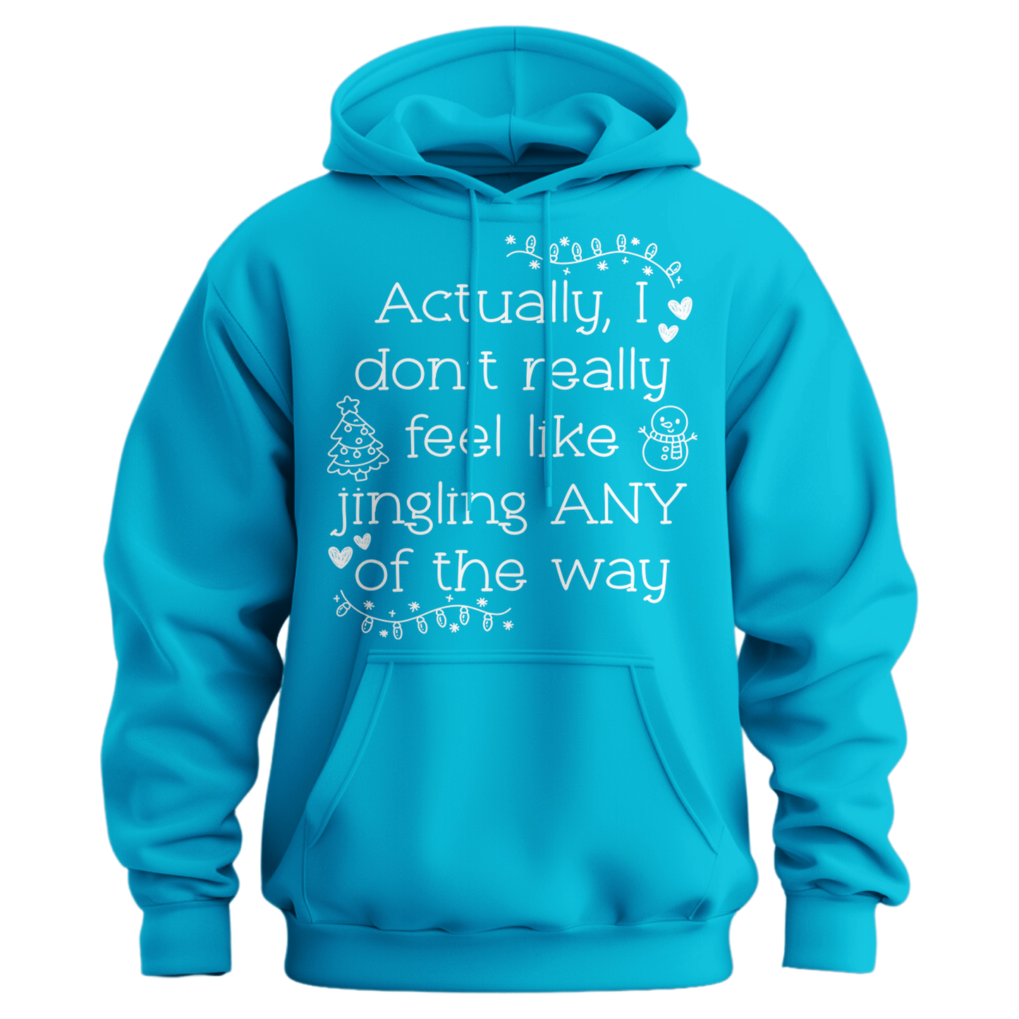 Don't Want To Jingle Hoodie