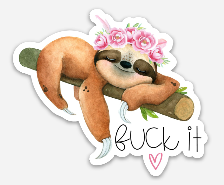 Fuck it Sloth Sticker