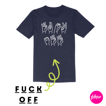 Funny ‘F Off’ in Sign Language Men's Tshirt