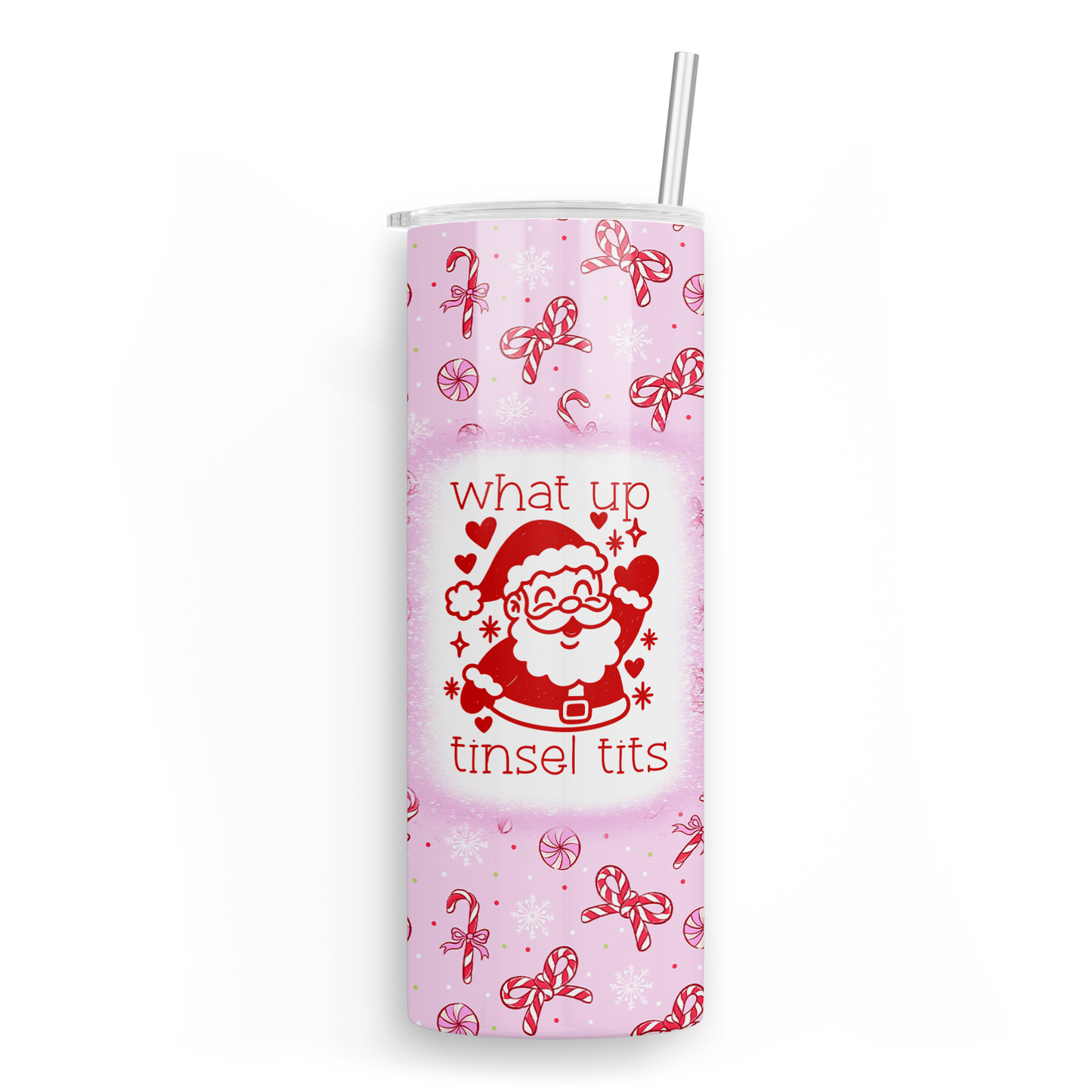 What Up Tinsel Tits Skinny Tumbler