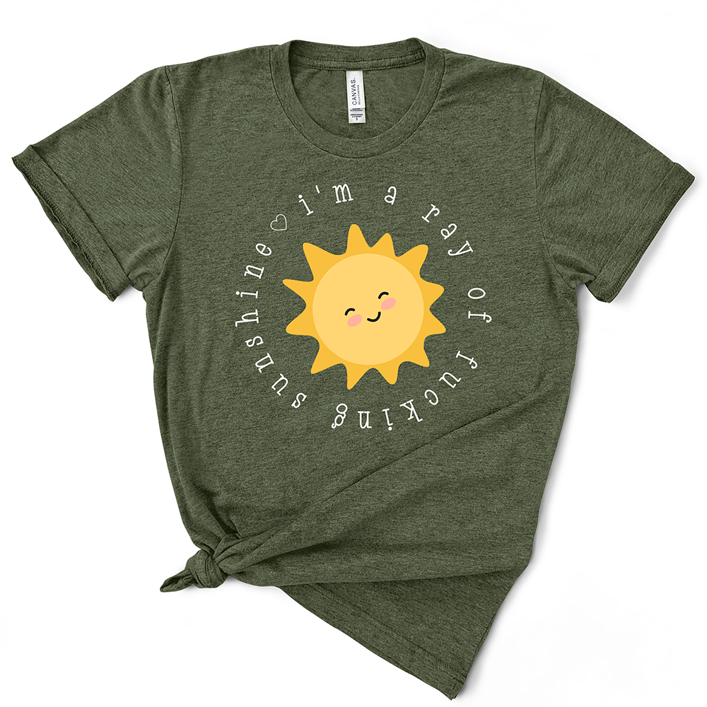 I'm a Ray Of Fucking Sunshine TShirt