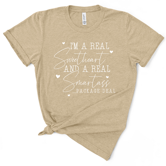 I'm a Real Sweetheart Smartass TShirt