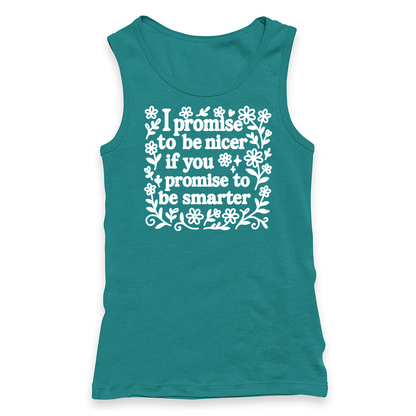 I Promise To Be Nicer Tank Top