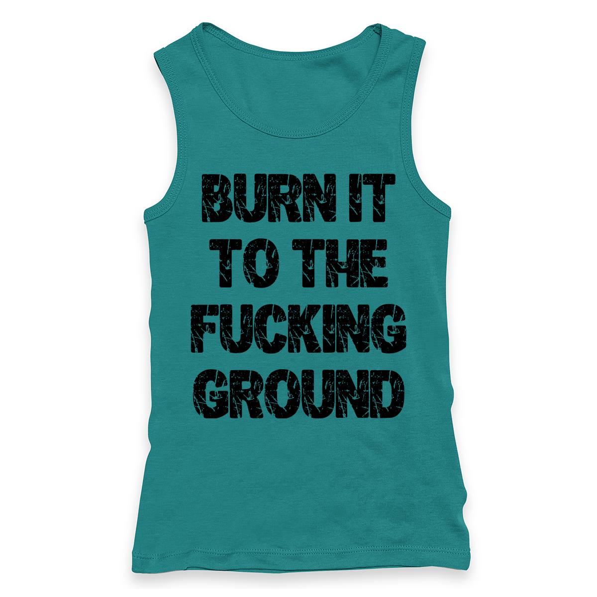 Burn It To The Fucking Ground Racerback Tank Top