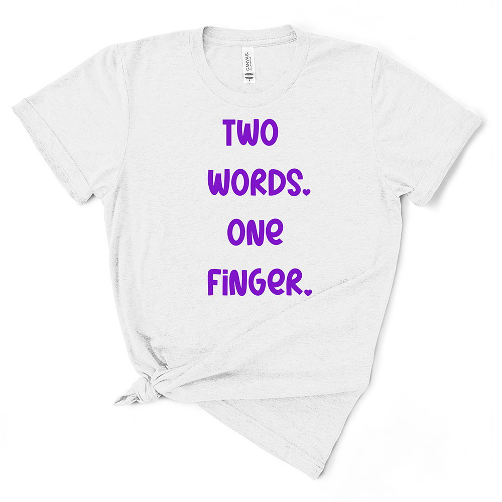 Two Words One Finger TShirt