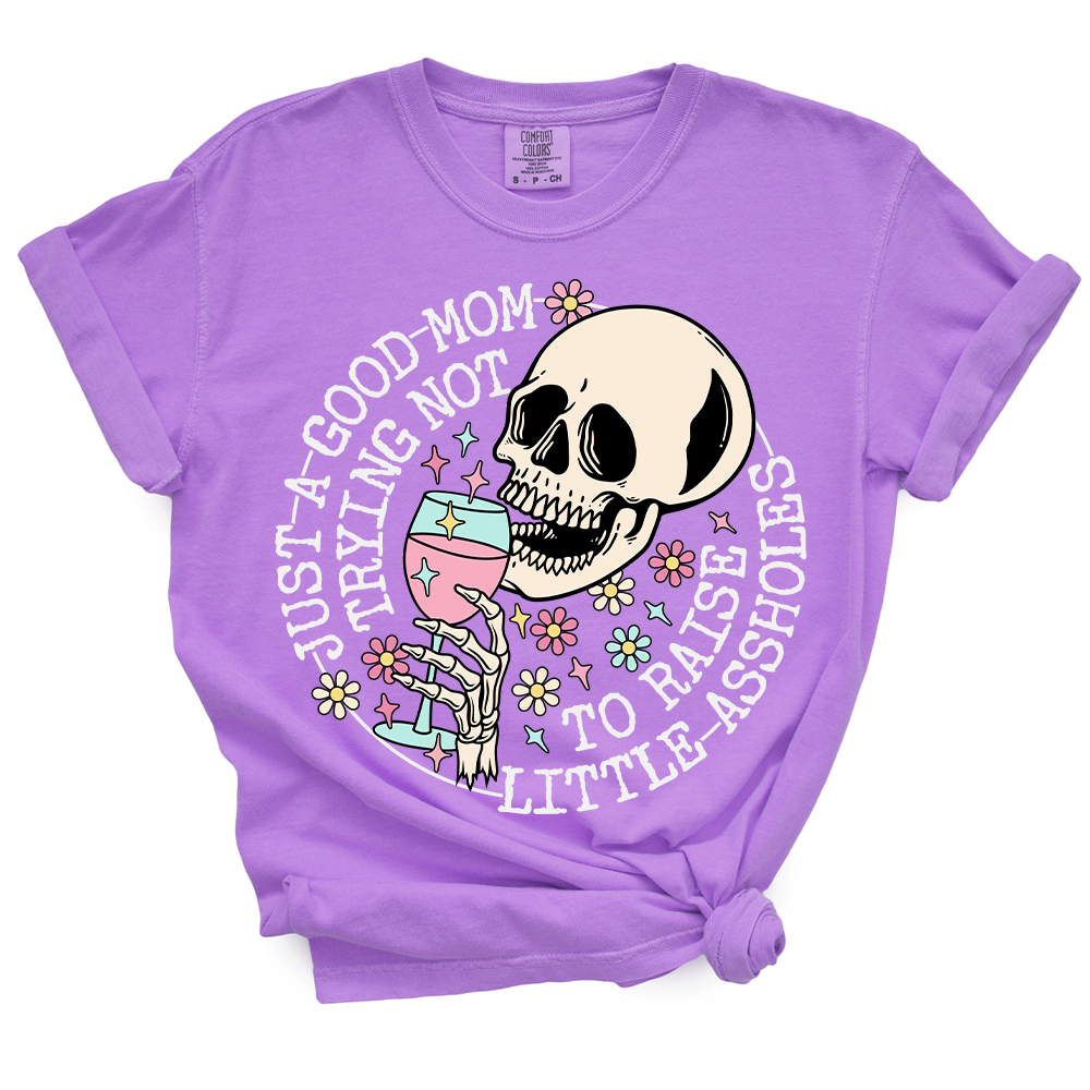 Just A Mom Trying Not To Raise Assholes TShirt