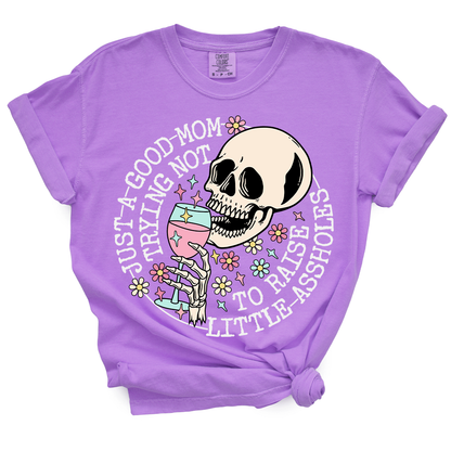 Just A Mom Trying Not To Raise Assholes TShirt