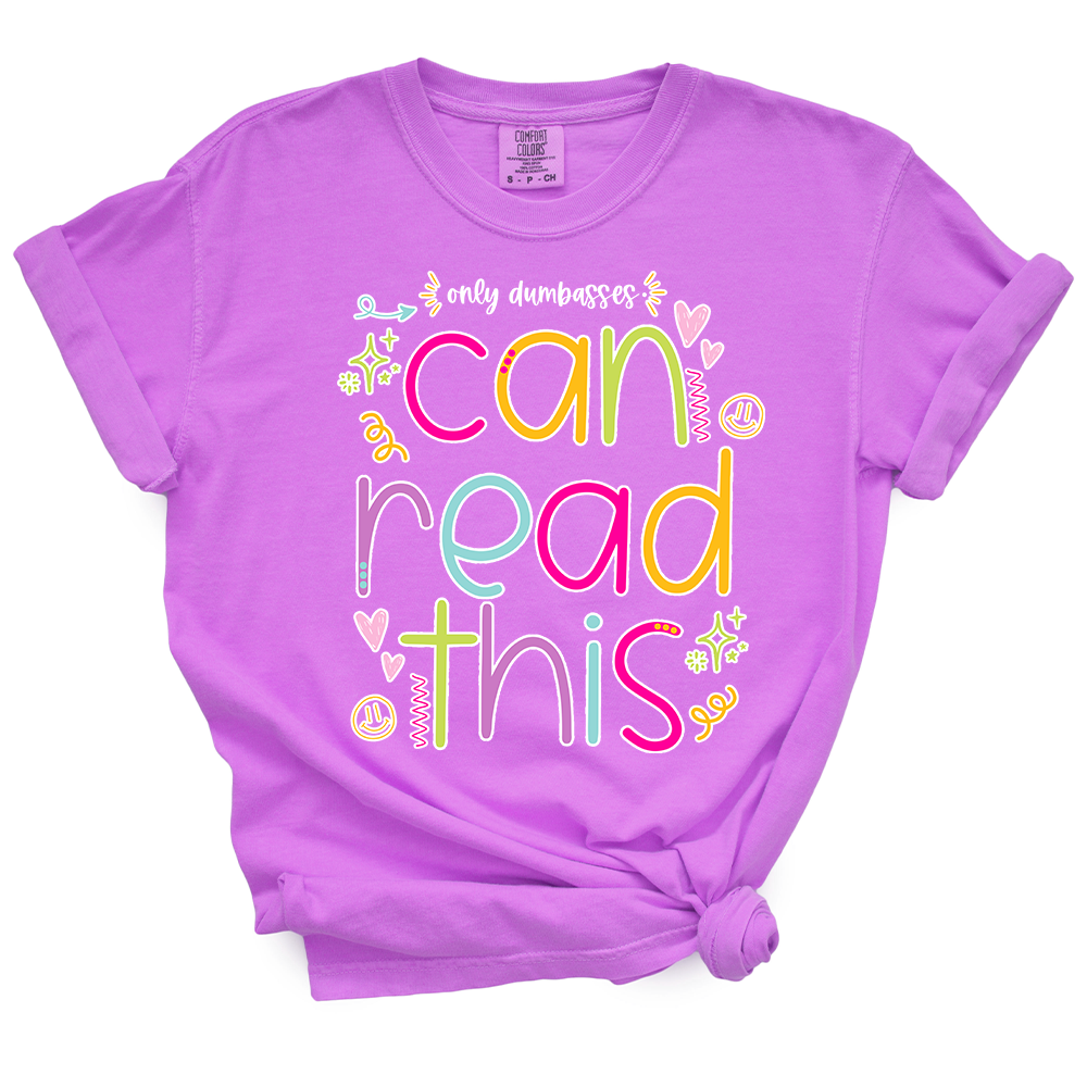 Only Dumbasses Can Read This TShirt (Girly Design)