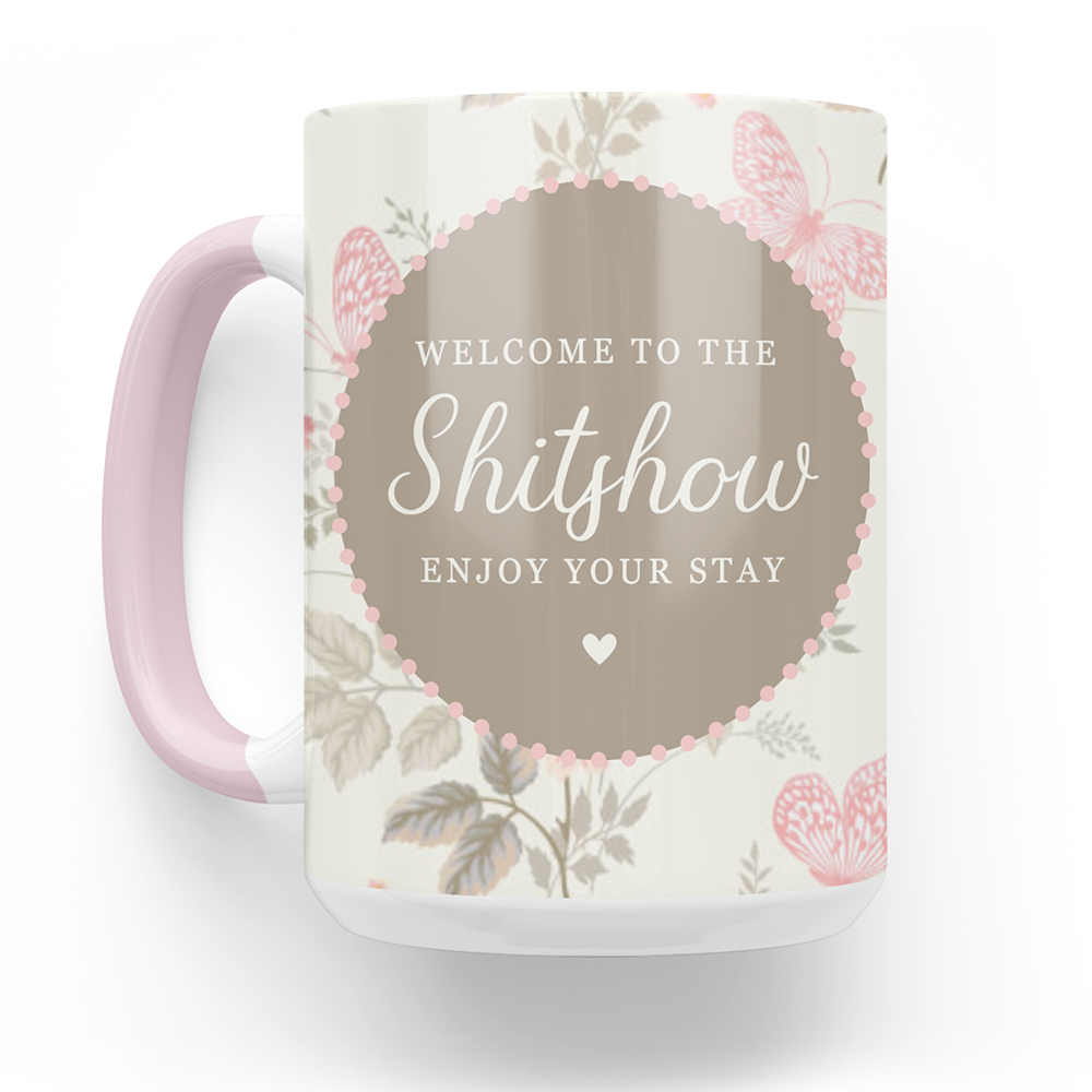 Welcome To The Shitshow 15 Oz Ceramic Mug