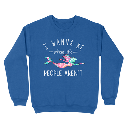 I Wanna Be Where The People Aren't Crewneck