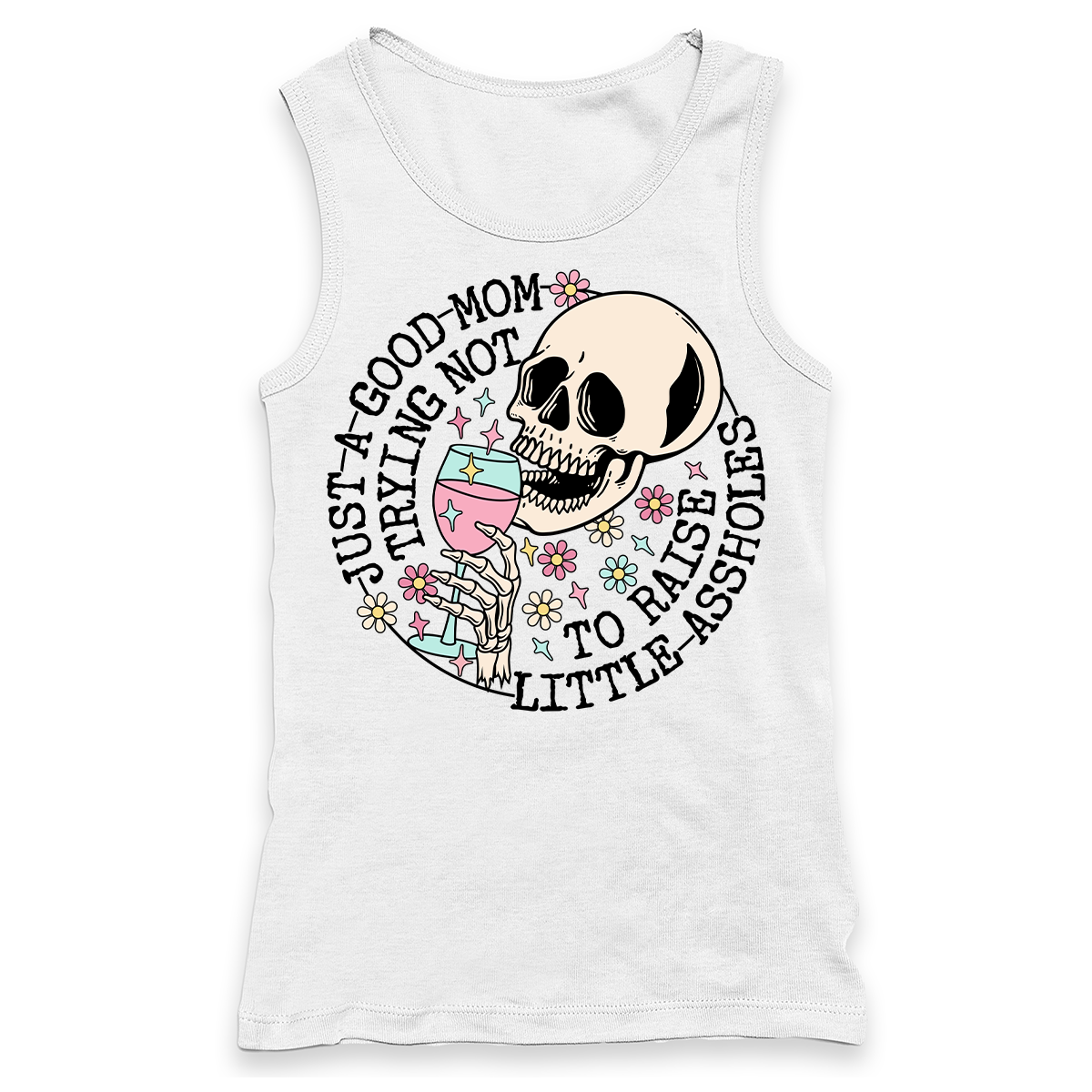 Just A Good Mom Trying Not To Raise Assholes Racerback Tank