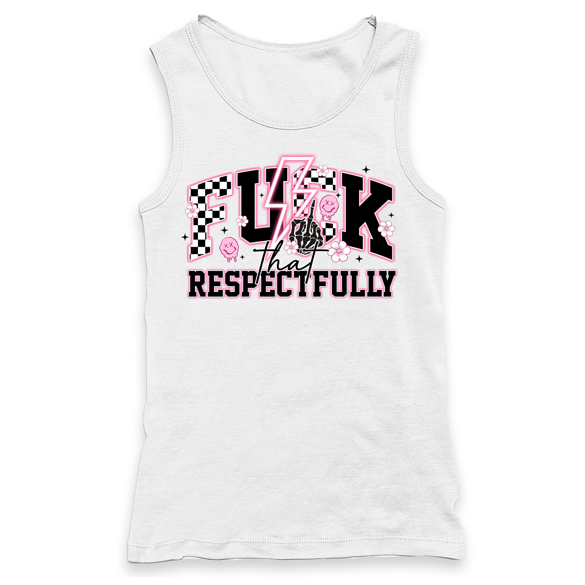Fuck That Respectfully Racerback Tank