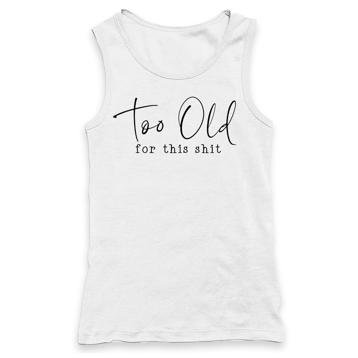 Too Old For This Shit Racerback Tank