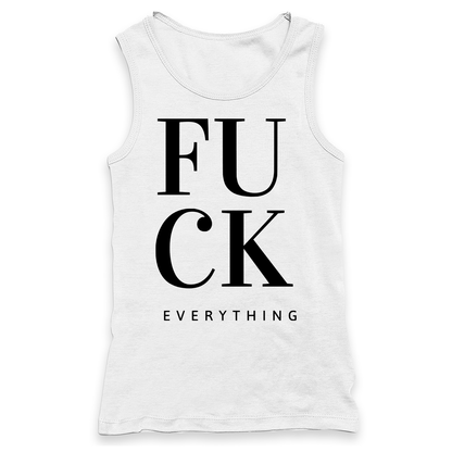 Fuck Everything Racerback Tank