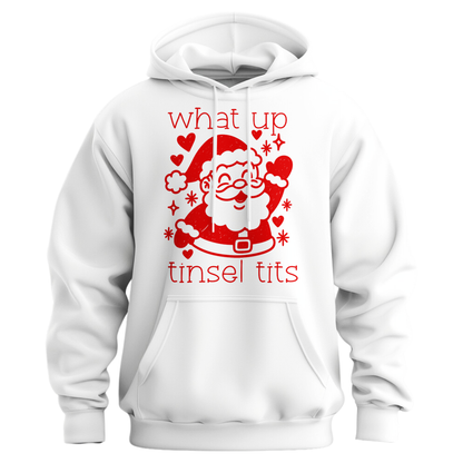 What Up Tinsel Tits Hoodie