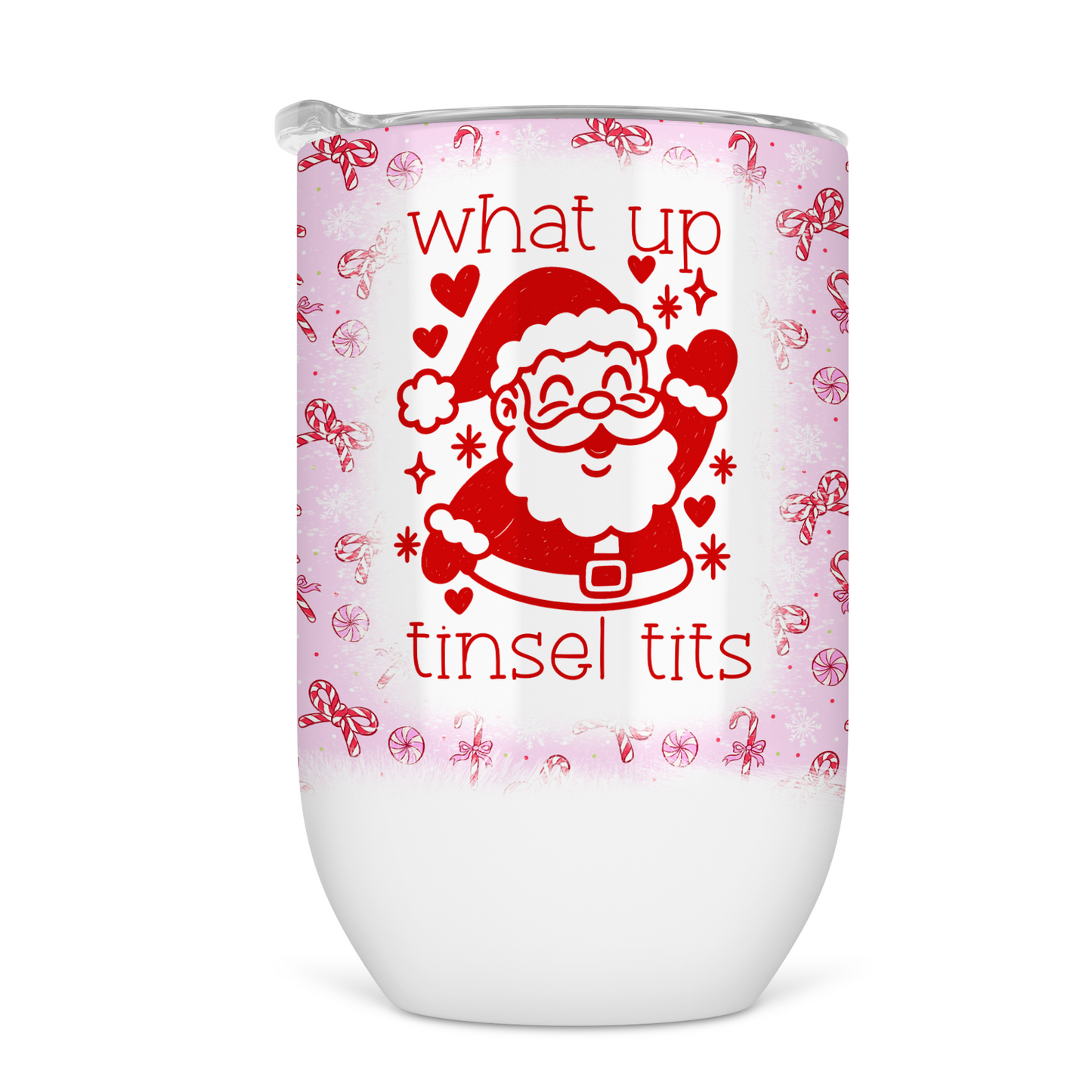 What Up Tinsel Tits Wine Tumbler