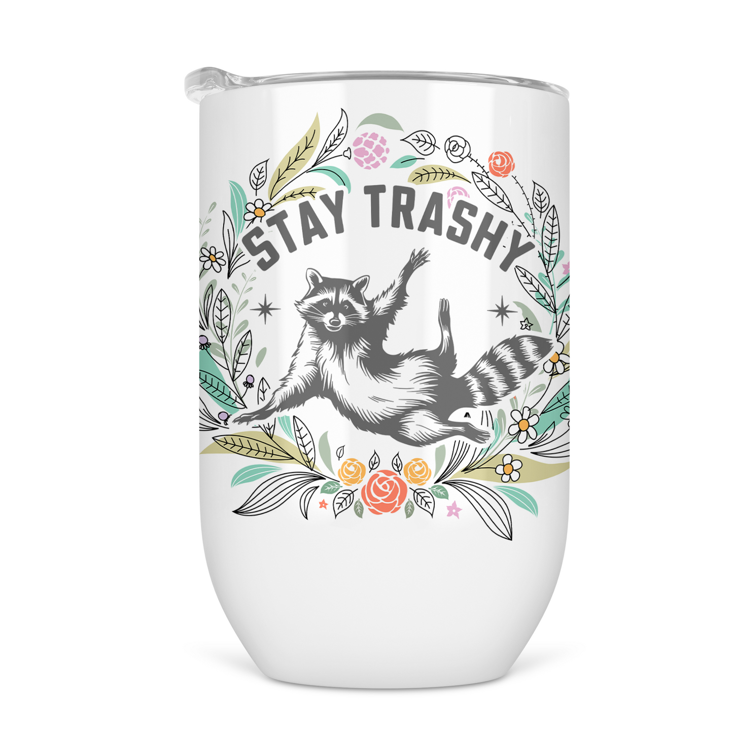 Stay Trashy Wine Tumbler