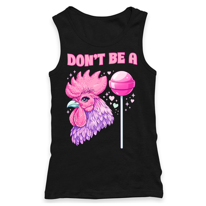 Don't Be A Cocksucker Racerback Tank Top