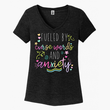 Fueled By Anxiety and Curse Words Women's V-Neck (Ladies Fit)