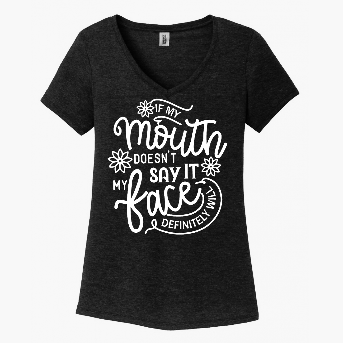 If My Mouth Doesn't Say It Women's V-Neck (Ladies Fit)