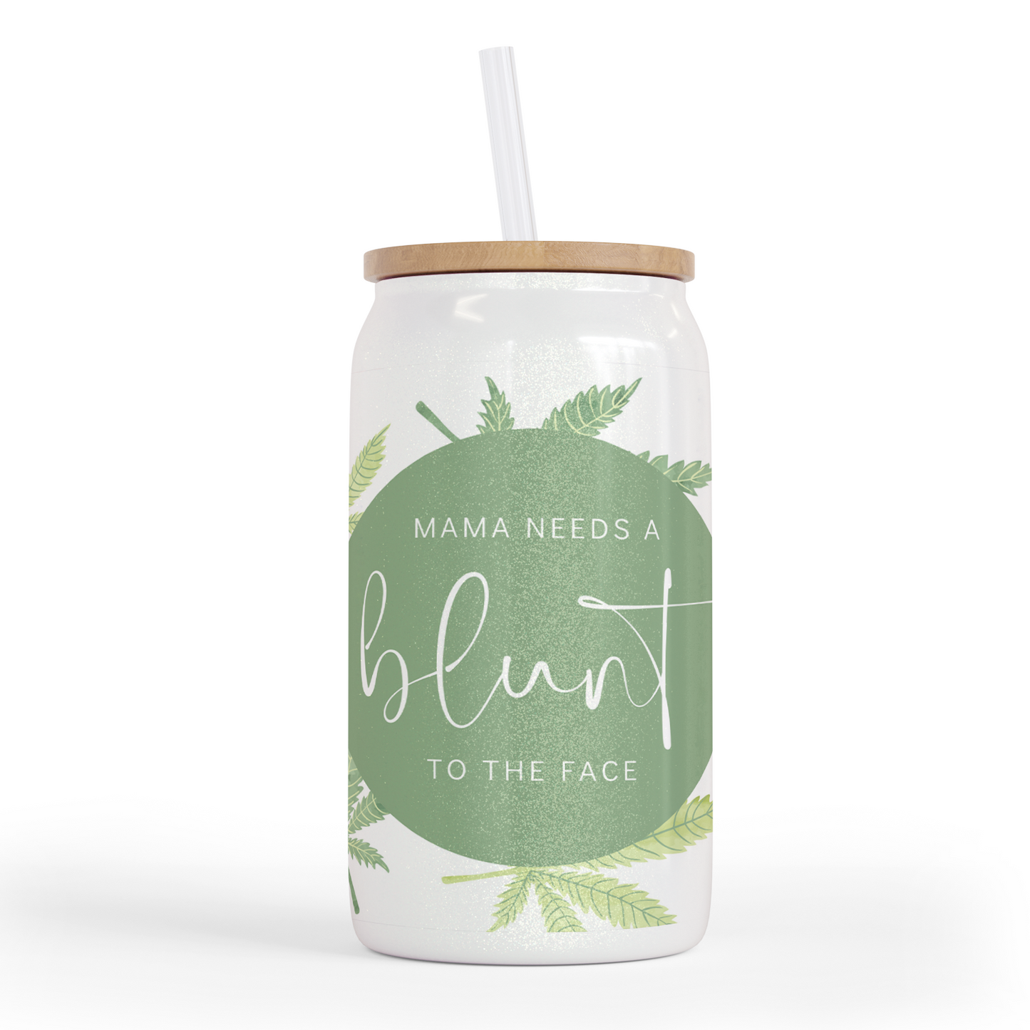 Mama Needs A Blunt To The Face 16 Oz Shimmer Glass Jar