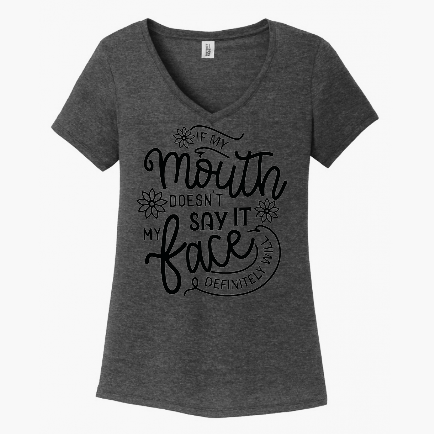 If My Mouth Doesn't Say It Women's V-Neck (Ladies Fit)