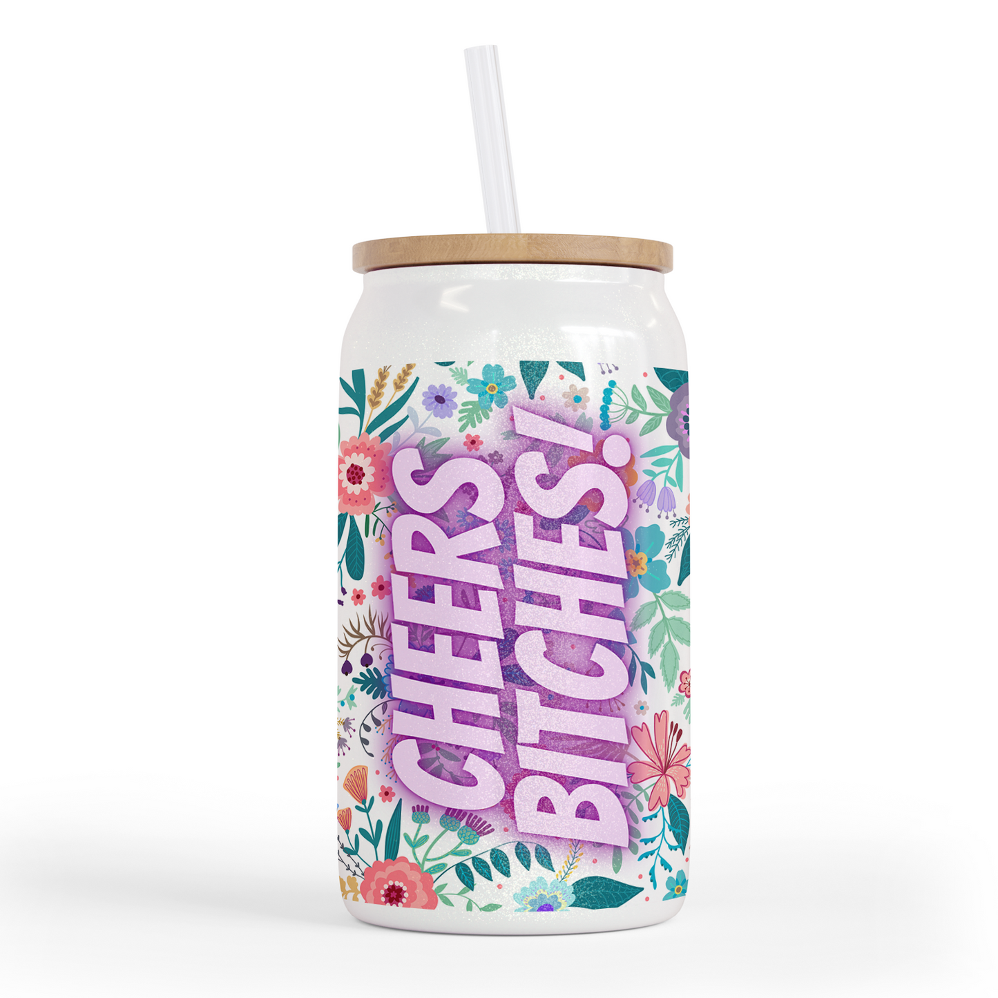 Cheers Bitches 16 Oz Shimmer Glass Jar