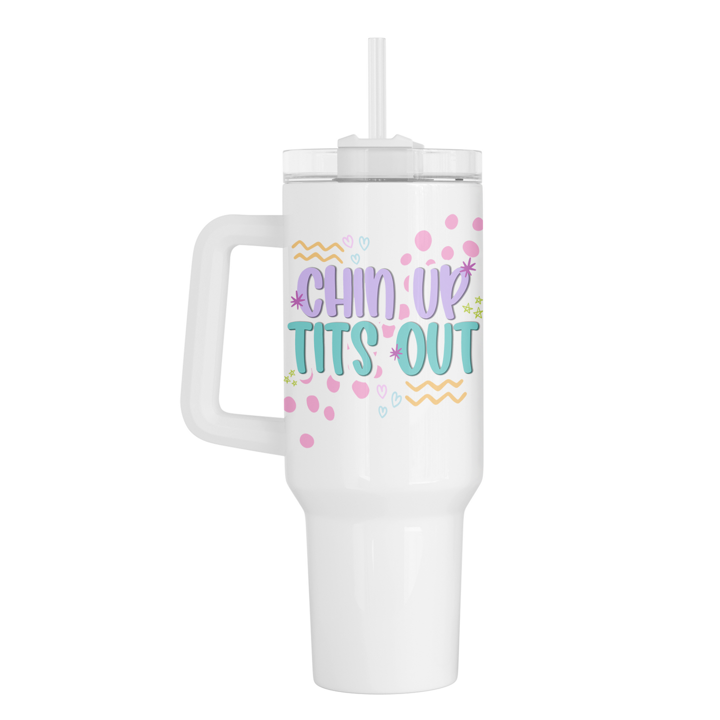 Chin Up Tits Out 40 Oz Tumbler