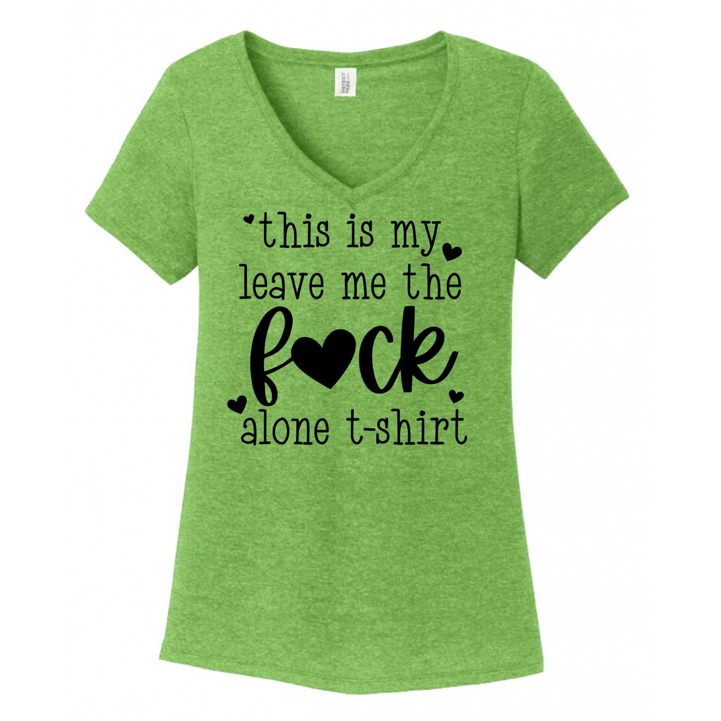 This Is My The Fuck Leave Me Alone Tshirt Women's V-Neck (Ladies Fit)