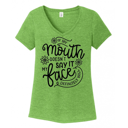 If My Mouth Doesn't Say It Women's V-Neck (Ladies Fit)