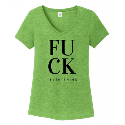 Fuck Everything Women's V-Neck (Ladies Fit)