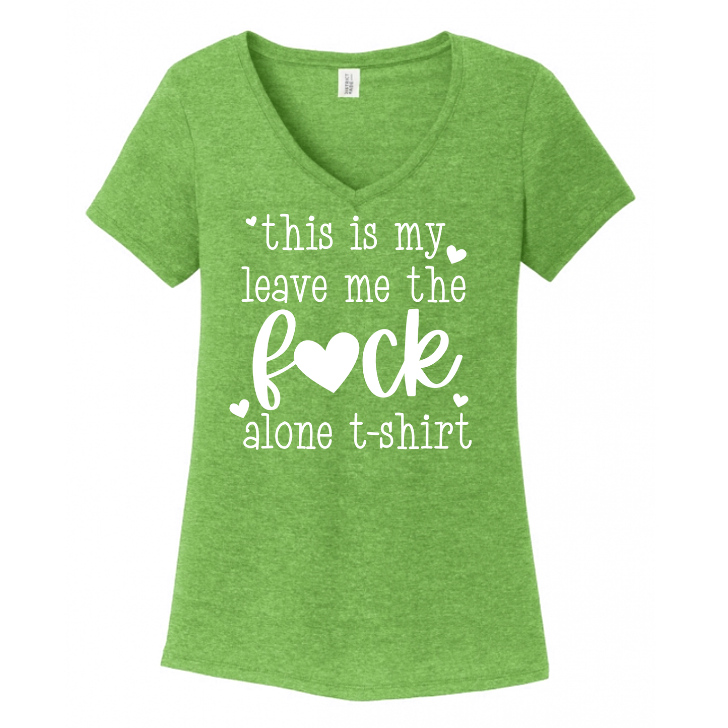 This Is My The Fuck Leave Me Alone Tshirt Women's V-Neck (Ladies Fit)