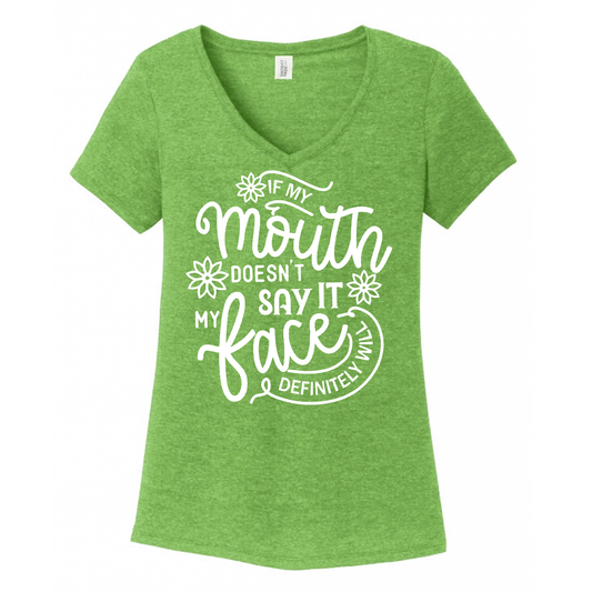 If My Mouth Doesn't Say It Women's V-Neck (Ladies Fit)