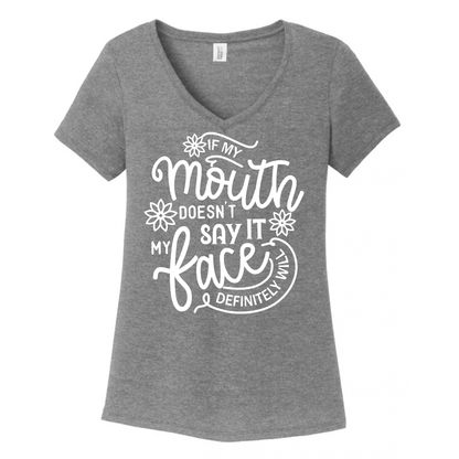 If My Mouth Doesn't Say It Women's V-Neck (Ladies Fit)