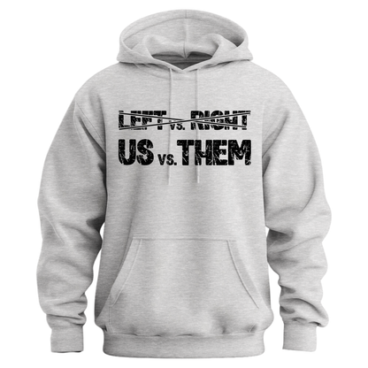 Us Vs. Them Hoodie