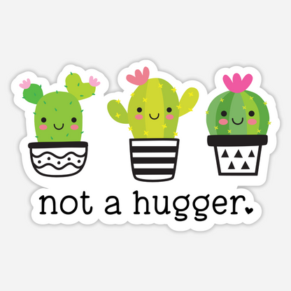 Not A Hugger Sticker