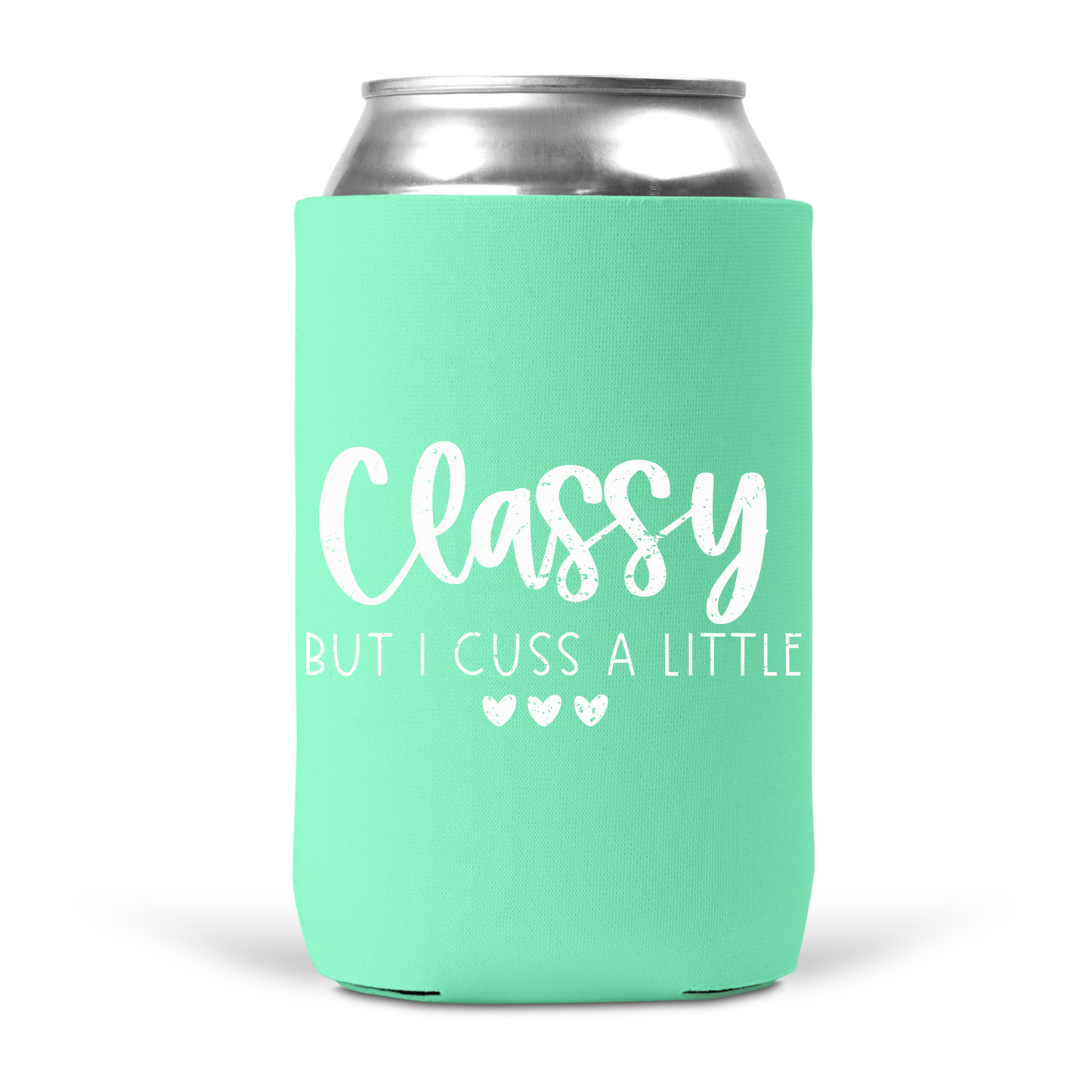 Classy But I Cuss A Little Koozie