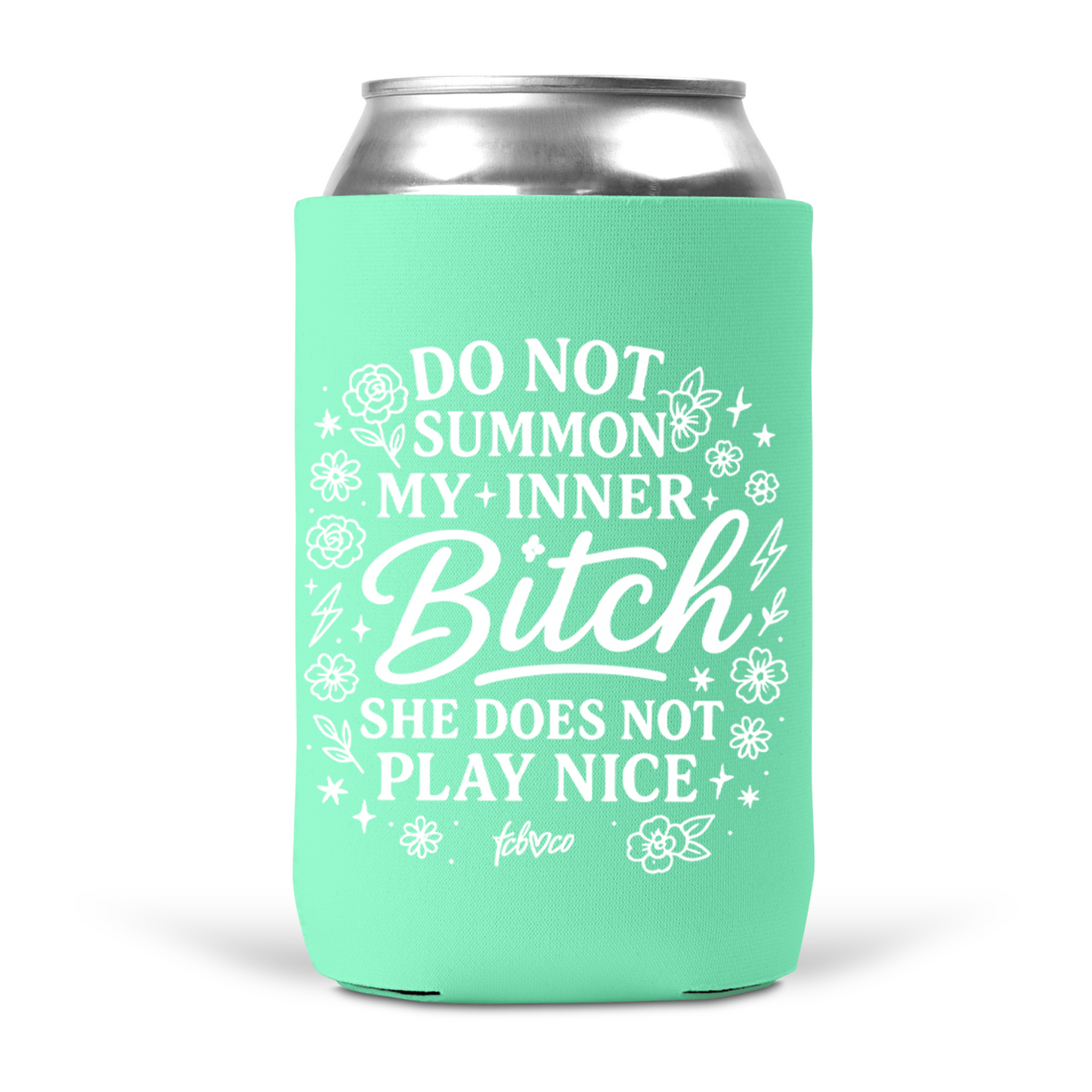 Do Not Summon My Inner Bitch Koozie