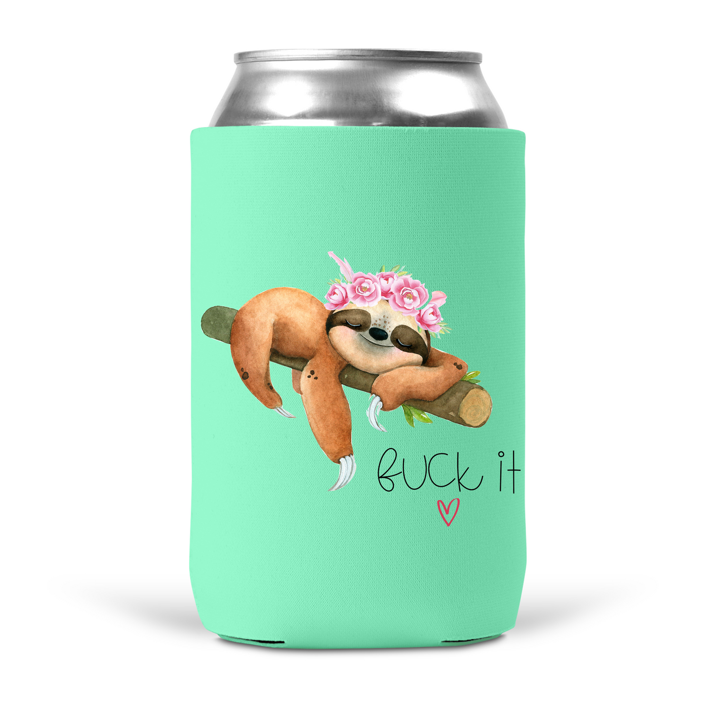 Fuck It Sloth Koozie
